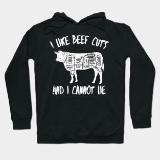 I like beef cuts and I cannot lie Hoodie